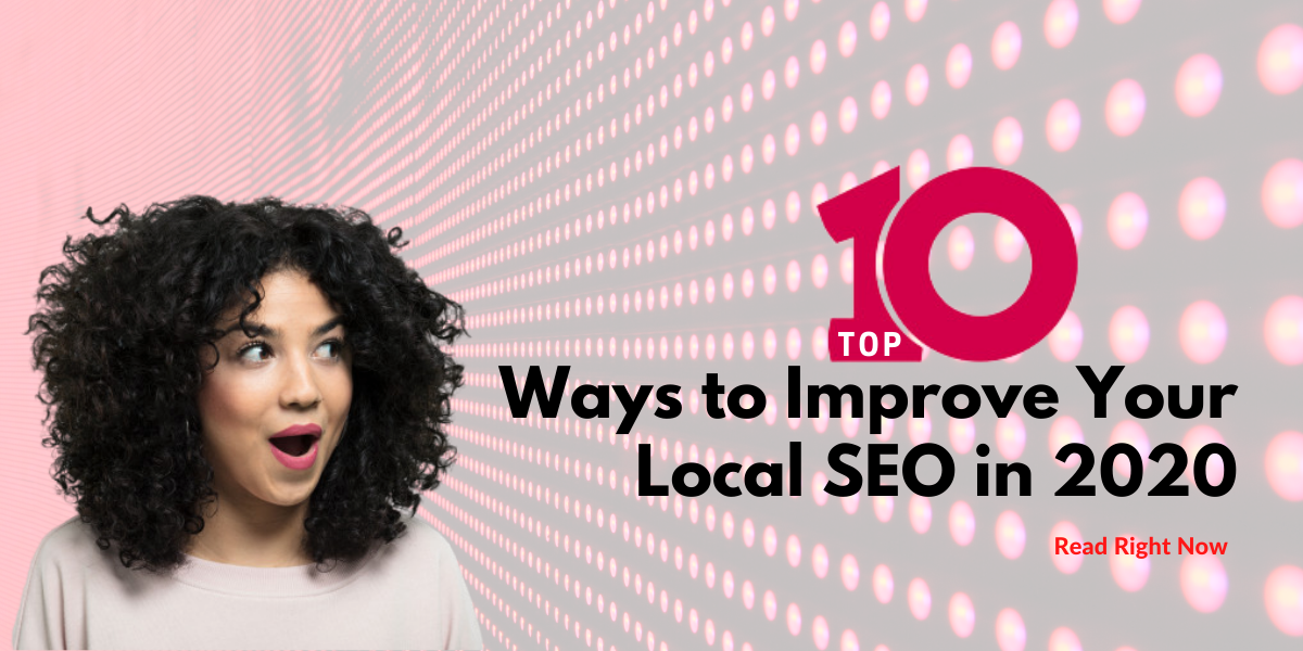 Top 10 Ways to Improve Your Local SEO Right Now