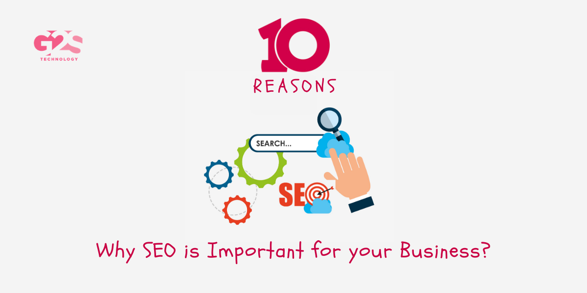 10 Reasons Why SEO is Important for your Business