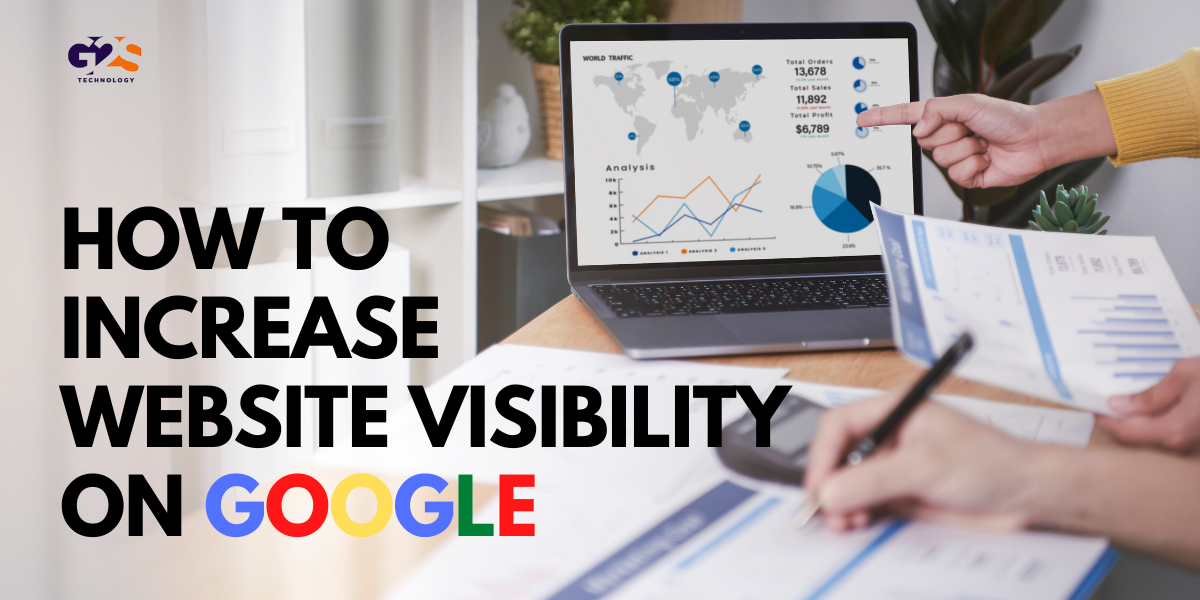 10 Ways to Make Your Website More Visible on Google (Increase Website Visibility With This Guide!)