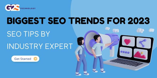 Biggest SEO Trends for 2023 and SEO Tips by Industry Expert